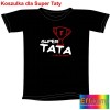 Śmieszna koszulka SUPER TATA i nie ma bata